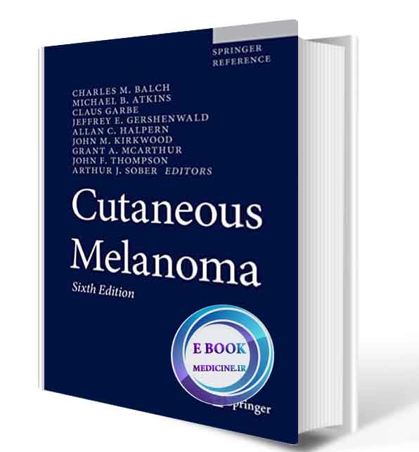 دانلود کتاب Cutaneous Melanoma, 6th Edition2021 (ORIGINAL PDF)